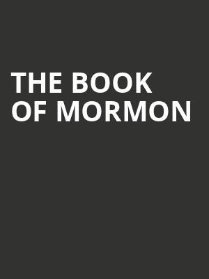 The Book of Mormon, Berglund Center Coliseum, Roanoke